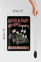 Blechschild Auto 20x30cm loud & fast hot rod legendary