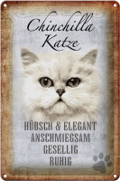 Blechschild Spruch 20x30cm Chinchilla Katze hübsch...