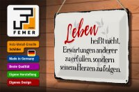 Blechschild Spruch 30x20cm Leben Erwartungen Herz Schild
