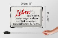 Blechschild Spruch 30x20cm Leben Erwartungen Herz Schild