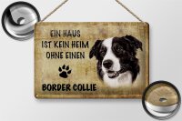 Blechschild Spruch 30x20cm Border Collie Hund ohne kein Heim
