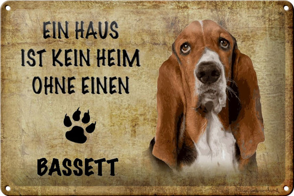 Blechschild Spruch 30x20cm Bassett Hund ohne kein Heim