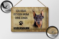 Blechschild Spruch 30x20cm Dobermann Hund ohne kein Heim