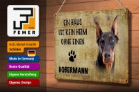 Blechschild Spruch 30x20cm Dobermann Hund ohne kein Heim