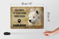 Blechschild Spruch 30x20cm Samojeden Hund ohne kein Heim