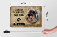 Blechschild Spruch 30x20cm Schnauzer Hund ohne kein Heim