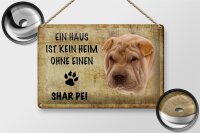 Blechschild Spruch 30x20cm Shar Pei Hund ohne kein Heim