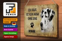 Blechschild Spruch 30x20cm Dogge Hund ohne kein Heim