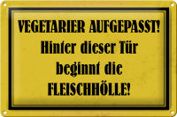 Blechschild Spruch 30x20cm Vegetarier aufgepasst Schild