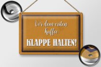 Blechschild Spruch 30x20cm vor dem ersten Kaffee Klappe