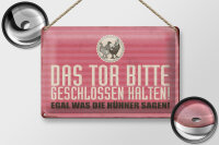 Blechschild Hinweis 30x20cm Tor geschlossen egal was...