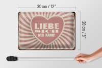 Blechschild Retro 30x20cm liebe sich wer kann Schild