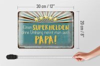Blechschild Spruch 30x20cm Superheld nennt man Papa