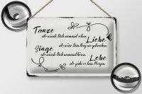 Blechschild Spruch 30x20cm tanze liebe singe lebe als gäbe