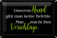 Blechschild Hund 30x20cm keine Befehle Vorschläge...