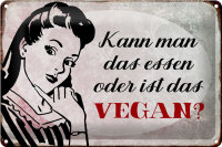 Blechschild Retro 30x20cm kann man das essen ist das Vegan