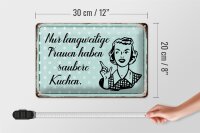 Blechschild Retro 30x20cm langweilige Frauen saubere Küchen