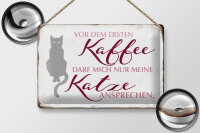 Blechschild Katze 30x20cm vor dem ersten Kaffee nur Katze
