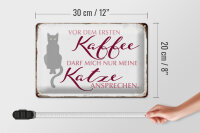 Blechschild Katze 30x20cm vor dem ersten Kaffee nur Katze