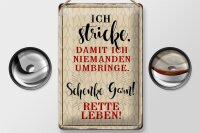 Blechschild Spruch 20x30cm ich stricke niemanden umbringe
