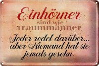 Blechschild Spruch 30x20cm Einhörner sind wie Traummänner