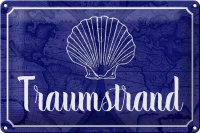 Blechschild Spruch 30x20cm Traumstrand Meer Urlaub