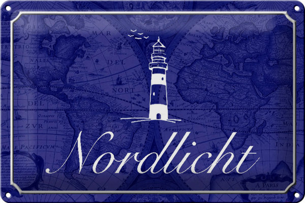Blechschild Spruch 30x20cm Nordlicht Meer Leuchtturm