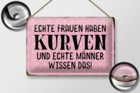 Blechschild Spruch 30x20cm echte Frauen haben Kurven Männer