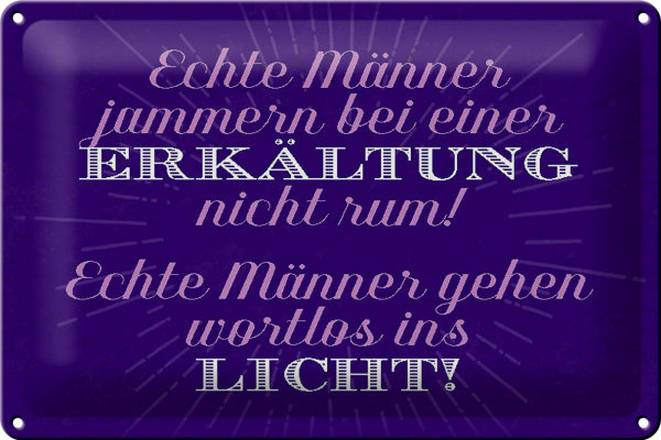 Blechschild Spruch 30x20cm echte Männer jammern nicht