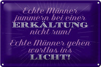 Blechschild Spruch 30x20cm echte Männer jammern nicht