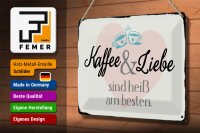 Blechschild Spruch 30x20cm Kaffee und Liebe heiß am besten