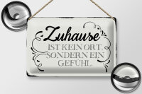 Blechschild Spruch 30x20cm Zuhause ist kein Ort sondern ein