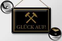 Blechschild Spruch 30x20cm Glück auf Hammer Bergbau