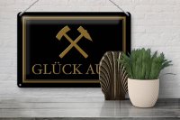 Blechschild Spruch 30x20cm Glück auf Hammer Bergbau