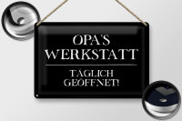 Blechschild Spruch 30x20cm Opas Werkstatt täglich geöffnet