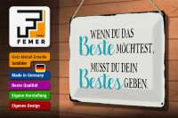 Blechschild Spruch 30x20cm wenn du das beste möchtest musst
