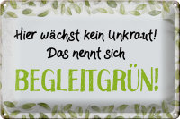 Blechschild Spruch 30x20cm wächst kein Unkraut Begleitgrün