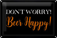 Blechschild Spruch 30x20cm Dont worry Beer happy Bier