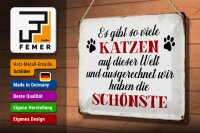 Blechschild Spruch 30x20cm wir haben die schönste Katze