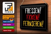 Blechschild Spruch 30x20cm Fressen ficken Fernsehen