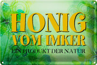 Blechschild Spruch 30x20cm Honig Imker Produkt der Natur