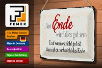Blechschild Spruch 30x20cm am Ende wird alles gut sein
