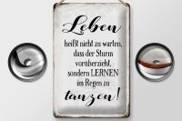 Blechschild Spruch 20x30cm Leben lernen im Regen zu tanzen