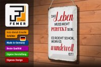 Blechschild Spruch 20x30cm Leben muss nicht perfekt sein