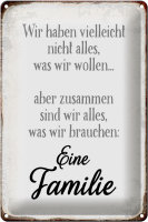 Blechschild Spruch 20x30cm eine Familie zusammen wir alles