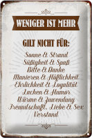 Blechschild Spruch 20x30cm weniger ist mehr gilt nicht für