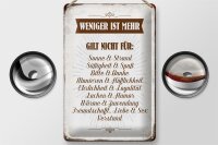 Blechschild Spruch 20x30cm weniger ist mehr gilt nicht für