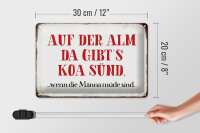 Blechschild Spruch 30x20cm auf der Alm da gibt`s koa sünd