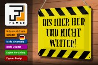 Blechschild Spruch 30x20cm bis hier her und nicht weiter