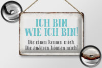 Blechschild Spruch 30x20cm ich bin so wie ich bin Schild